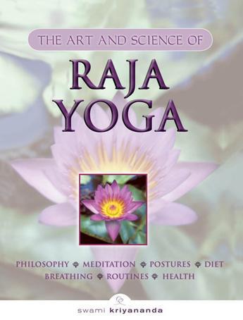The Art and Science of Raja Yoga